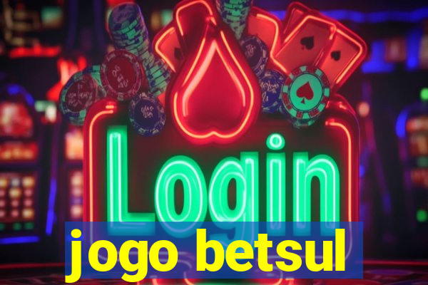 jogo betsul